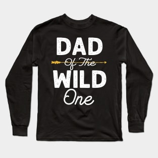 Dad of the wild one Long Sleeve T-Shirt